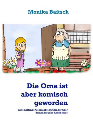 cover image of Die Oma ist aber komisch geworden!